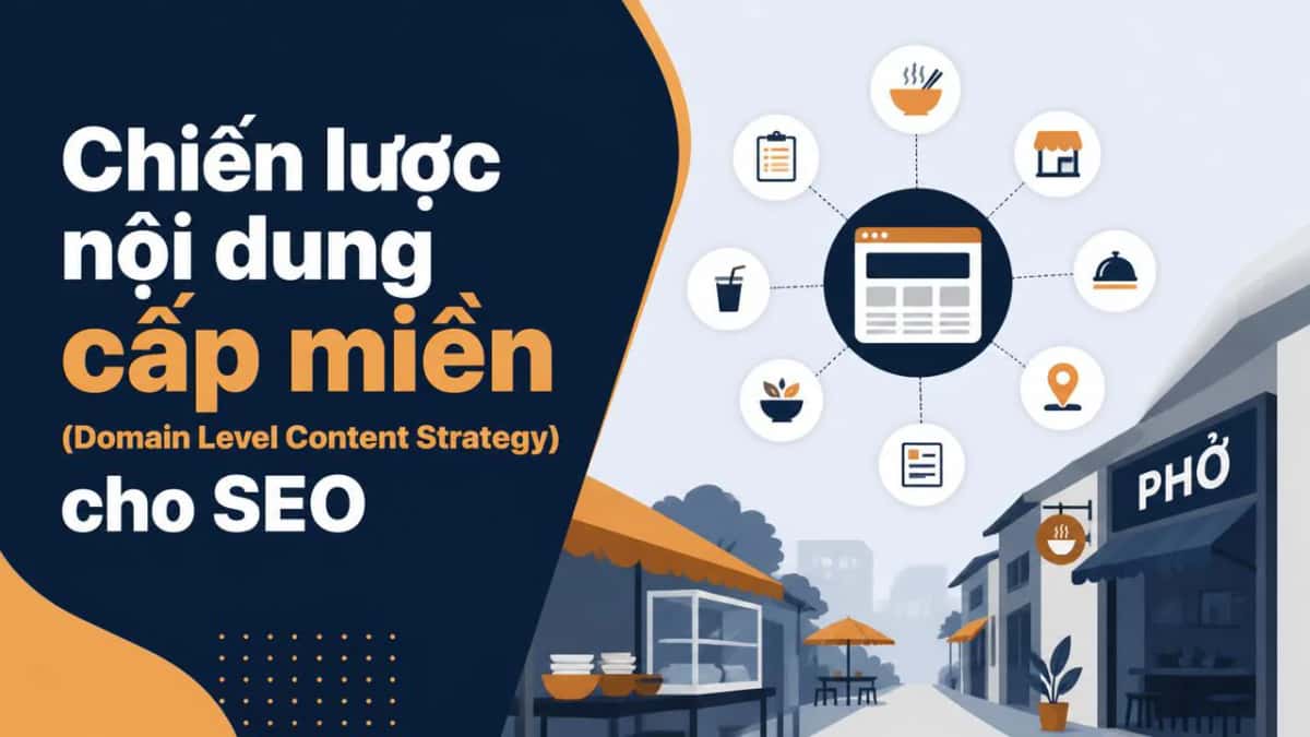 Chiến lược nội dung cấp miền (Domain Level Content Strategy) cho SEO