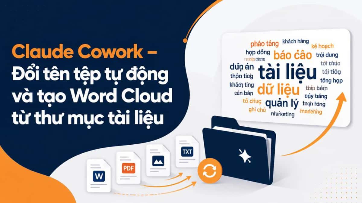 Claude Cowork – Đổi tên tệp tự động và tạo Word Cloud từ thư mục tài liệu