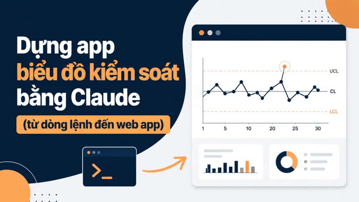 Dựng app biểu đồ kiểm soát bằng Claude (từ dòng lệnh đến web app)