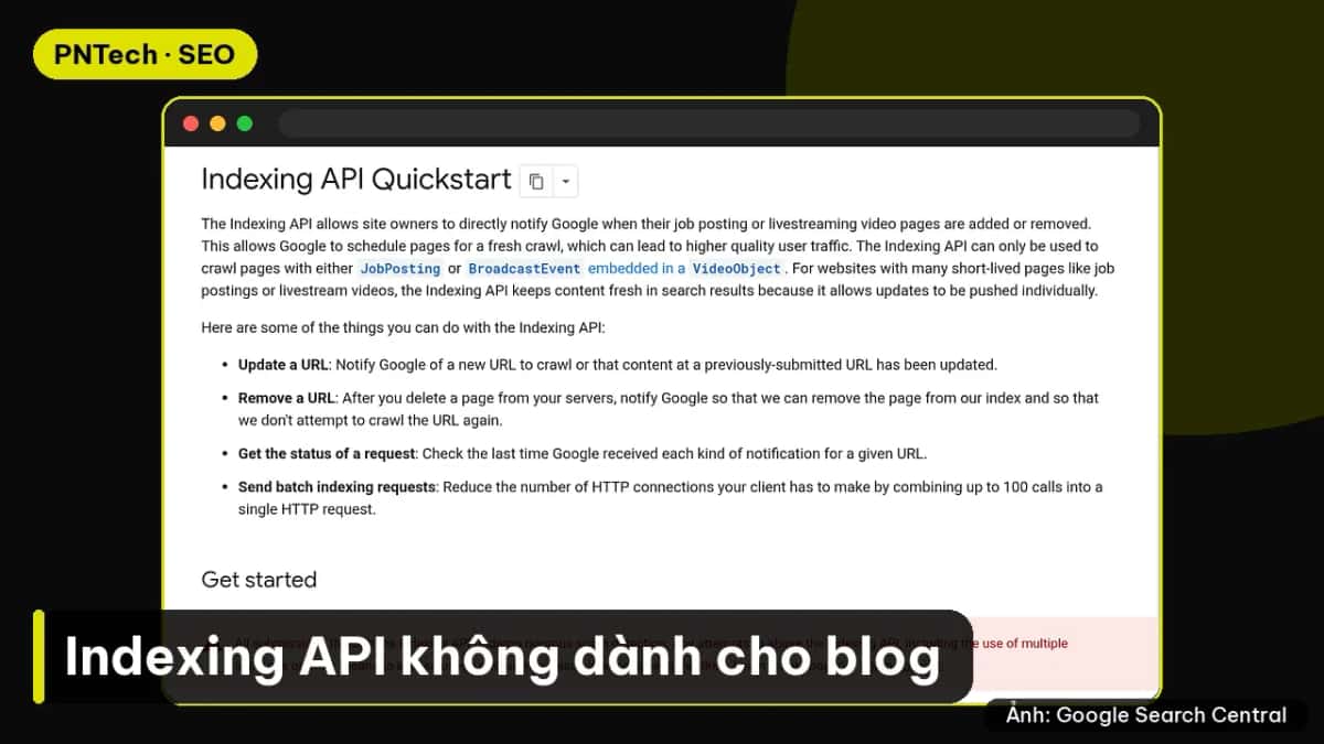 Google Indexing API: vì sao blog không nên dùng để ép index bài viết