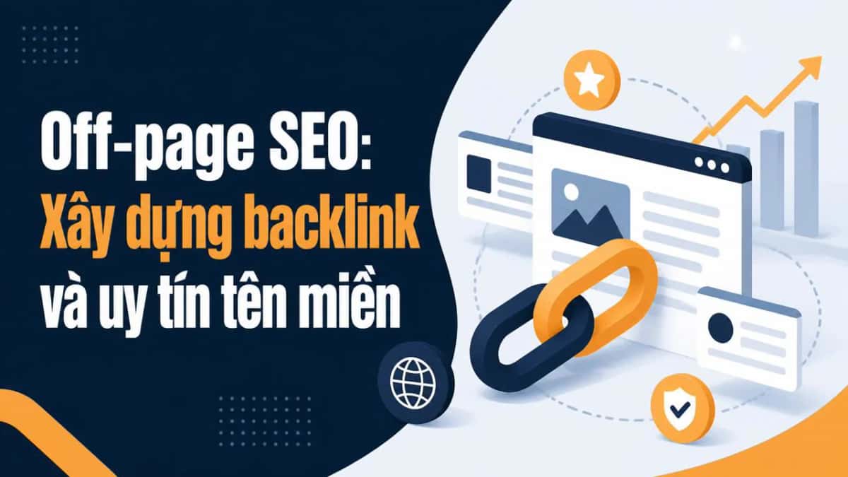 Off-page SEO: Xây dựng backlink và uy tín tên miền