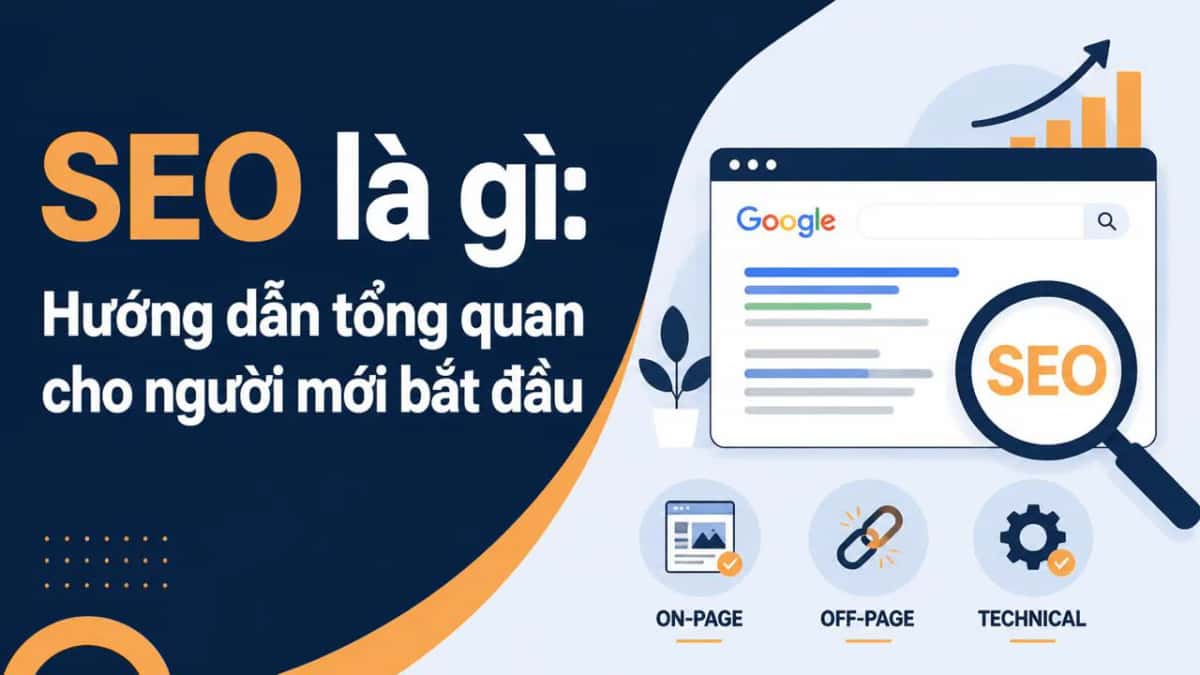 SEO là gì: Hướng dẫn tổng quan cho người mới bắt đầu